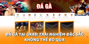 da-ga-tai-gk88-trai-nghiem-dac-sac-khong-the-bo-qua